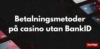 Utländska Casinon Utan BankID För- och Nackdelar